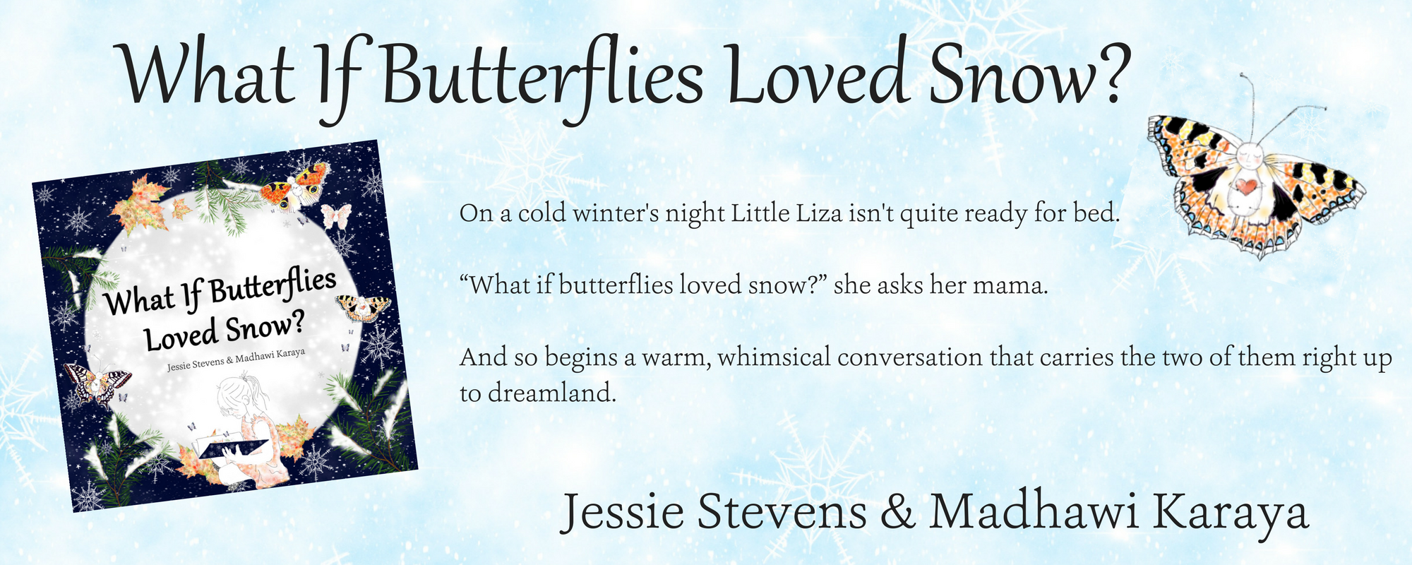 What If Butterflies Loved Snow-